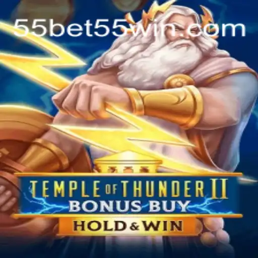 Explore o Fascinante Mundo de TempleofThunderIIBonusBuy no 55bet55.com